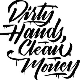 Dirty Hands Clean Money Vinyl Sticker | 5" by 5" | Black Vinyl