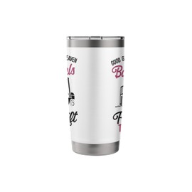 Certified Forklift Truck Operator Female Good Girls Go To Stainless Steel Insulated Tumbler