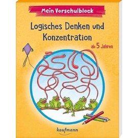 Mein Vorschulblock - Logisches Denken und Konzentration: ab 5 Jahren (Vorschule - Vorschulblock ab 5: Ein Übungs- und Rätselblock mit Übungen für Kinder in Kindergarten und Vorschule)