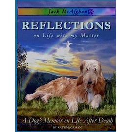Jack McAfghan: Reflections on Life with my Master
