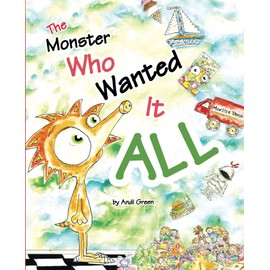 The Monster Who Wanted It All: A Book About Gratitude (The WorryWoos)