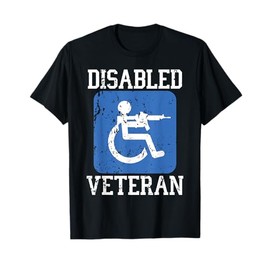 Disabled Veteran Armed Forces Military Soldier Army USA T-Shirt