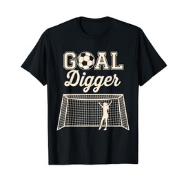 Soccer Goal Digger T-Shirt