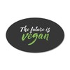 CafePress The Future is Vegan 35"x21" Oval Wall Decal, Vinyl
