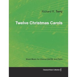 Twelve Christmas Carols - Sheet Music for Chorus (SATB) and Piano