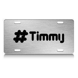 Press Fans - Timmy Male Name S.Steel Car SUV Truck License Plate Decorative Tag Chrome-D#i43