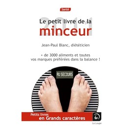 Le petit livre de la minceur (Grands caractères): Les calories des aliments du quotidien
