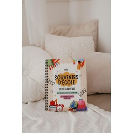 Livre Souvenirs d'École et de Garderie – Album Mémoire Enfant pour Photos, Dessins et Anecdotes – Cadeau Fin d’Année ou Départ à l’École