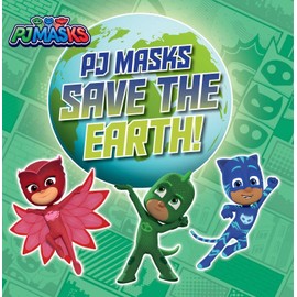 PJ Masks Save the Earth!