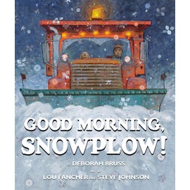 Good Morning, Snowplow!
