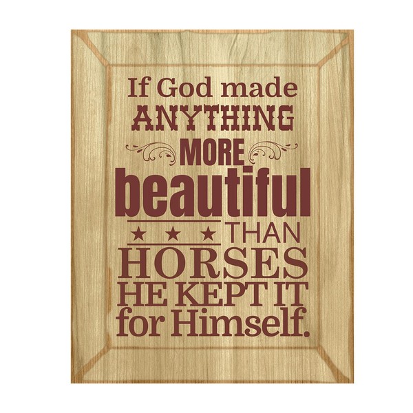 "If God Made Anything More Beautiful Than Horses" Wall Art Print-8 x 10"-Ready to Frame. Rustic Poster Print w/Distressed Wood Design. Ideal Home-Office-Barn Decor. Perfect for Vets & Horse Lovers!