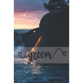 Groom: Journal, Notebook, Diary, Lined, 120 Pages, 6x9inch, Groom, Gift For Groom