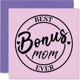 Step Mom Mothers Day Card - Best Bonus Mom Ever - Funny Novelty Happy Birthday Mother's Day Card from Step-Daughter Son, 5.7 x 5.7 Inch Birthday Greeting Cards for Step Mom Mommy Mama