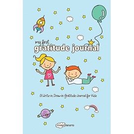 My First Gratitude Journal: A Write-in, Draw-in Gratitude Journal for Kids