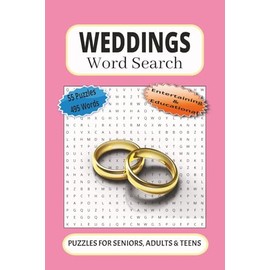 Weddings Word Search: 55 Word searches Puzzles about weddings | 6X9 inches, 110 pages, 495 words | The Perfect, Entertaining & Educational Gift for romantic people