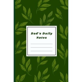 Dad's Daily Notes