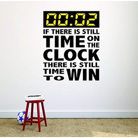 Decal Sticker 0002 If There is Still Time On The Clock There is Still Time to Win Teen Boys Self Defense Fighting Bedroom Picture Art Size 30x50