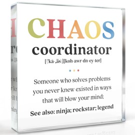 Chaos Coordinator Gifts, Chaos Coordinator Gift for Manager Leader Coworker Boss Mentor Teacher Nurse, Thank You Gifts Chaos Coordinator Office Desk Decorative Sign Acrylic Plaque Sign