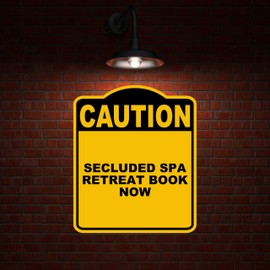 SECLUDED SPA RETREAT BOOK NOW Caution Yellow Black Aluminum Composite Sign 8.5 x 10 inches