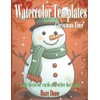 Watercolor Templates - Christmas Time: Holiday Art Made Simple! Unleash