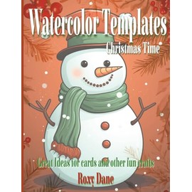 Watercolor Templates - Christmas Time: Holiday Art Made Simple! Unleash your inner artist this holiday season.