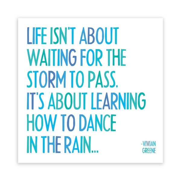 Quotable Magnet-"Life Isn't About Waiting for the Storm to Pass." Vivian Greene