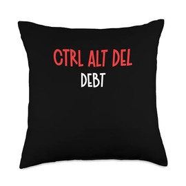 Life is Better Designs Funny ctrl alt del Computer Fun Delete Debt Throw Pillow, 18x18, Multicolor