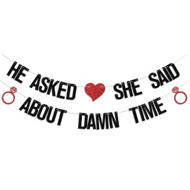 He Asked She Said About Damn Time Banner, Engagement Party Decorations, Future Mrs & Mr, Funny Wedding Bridal Shower Party Decor Supplies Black