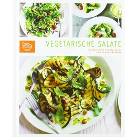 VEGETARISCHE SALATE: 60 köstliche vegetarische und vegane Rezepte