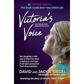 Victoria's Voice: Our daughter's wish was to share her diary. In doing so, we hope it will save young lives from drug overdose.