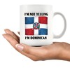 I'm Not Yelling I'm Dominican Funny Dominican Gifts For Family