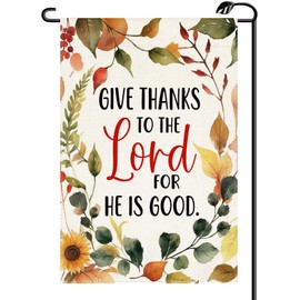 Thanksgiving Give Thanks to The Lord For He Is Good Garden Flag 12x18 Inch Vertical Double Sided Fall Harvest Small Flags Farmhouse Outside Decoration For Yard (ONLY FLAG) GE31