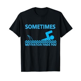 Sometimes Motivation Finds You Shark Sarcastic Humor Saying T-Shirt