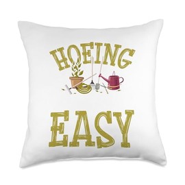 Hoeing Ain't Easy Funny Gardening Gardener Throw Pillow