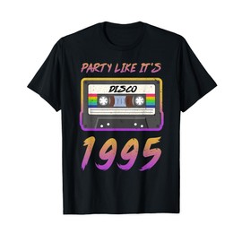 Party Like It's 1995 Disco Cassette Tape Retro 26th Birthday T-Shirt