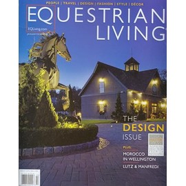Equestrian Living Magazine January / February 2025 The Design Issue