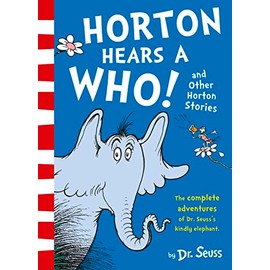 Horton Hears a Who and Other Horton Stories: the bestselling tale of friendship, respect and kindness