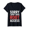 Womens Sorry I Don't Have Root Access Programmer Developer -