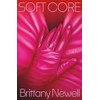 Soft Core: A Novel