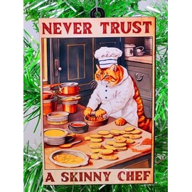 Cooking Ornament - Never Trust a Skinny Chef Christmas Ornament