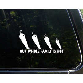 Our Whole Family is HOT! (Chili Pepper)- 7-1/2" x 3-3/4"- Vinyl Die Cut Decal/Bumper Sticker for Windows, Cars, Trucks, Laptops, Etc.