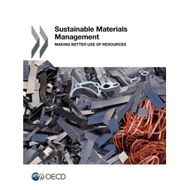Sustainable Materials Management: Making Better Use of Resources
