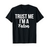 Funny Trust worthy design I'm A Felon Prison Gift T-Shirt