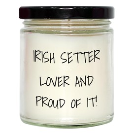 Irish Setter Dog Gifts for Men - 9oz Vanilla Soy Candle 'Irish Setter Lover and Proud of It!' for Christmas