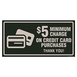 Minimum Purchase for Credit Card Required Signage ($5 Minimum)
