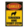 Tervueren Sign Danger Security System Door Sign Dog Warning Sign