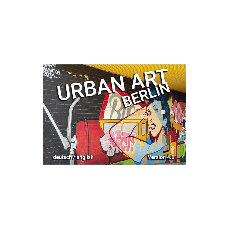 Urban Art Berlin: Version 4.0