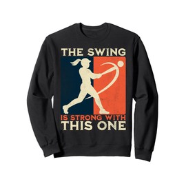 The Swing Is Strong With This One Softball Player Sweatshirt