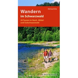 Wandern im Schwarzwald: Die 28 schönsten Touren im Nord-, Mittel und Südschwarzwald: 28 Touren im Nord-, Mittel- und Südschwarzwald