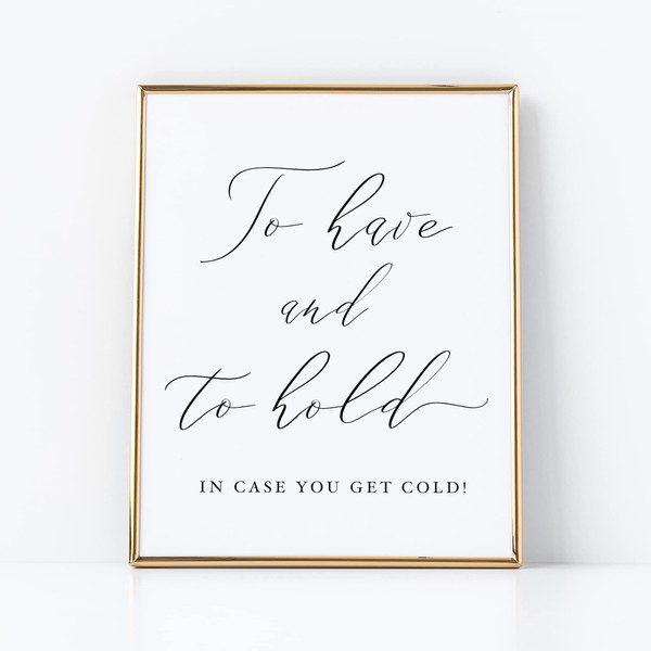 To Have And To Hold In Case You Get Cold